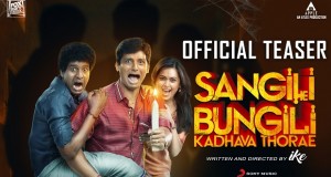 Sangili Bungili Kadhava Thorae Teaser - Only Kollywood